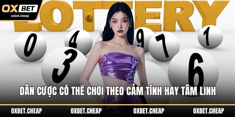 Dân cược có thể chơi theo cảm tính hay tâm linh