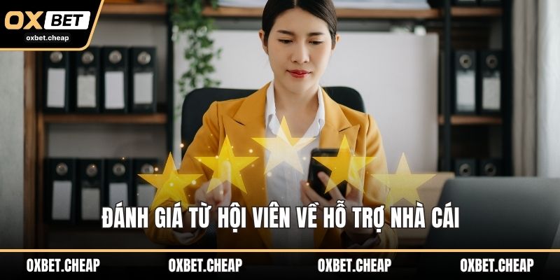 Đánh giá từ hội viên về hỗ trợ nhà cái